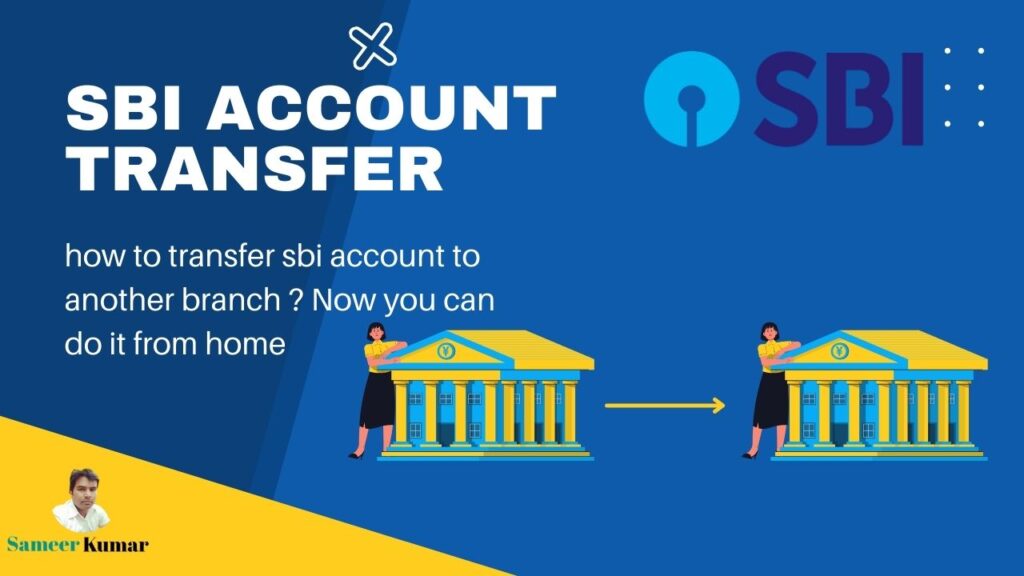 how to transfer sbi account to another branch Now you can do it from home